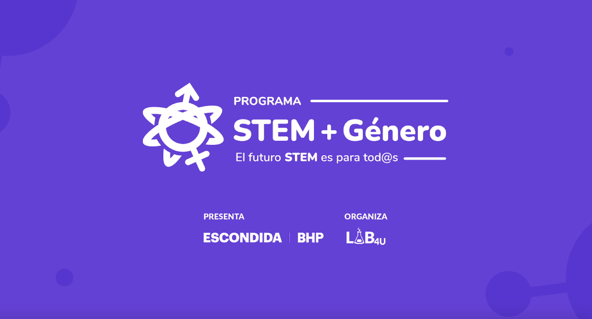 Programa EscondidaBHP STEM+Género